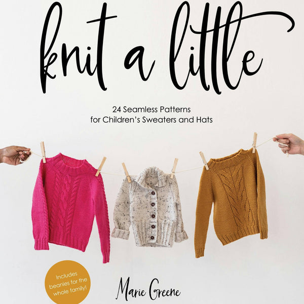Knit A Little: 24 Seamless Kids' Sweaters & Hats Patterns