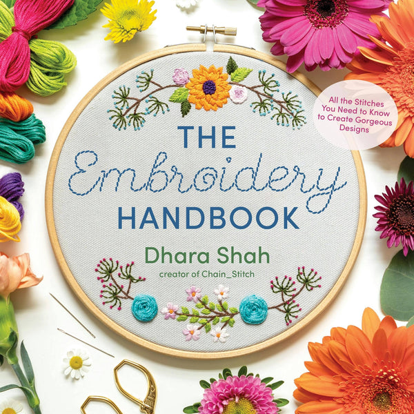 Embroidery Handbook: Essential Stitches For Gorgeous Designs