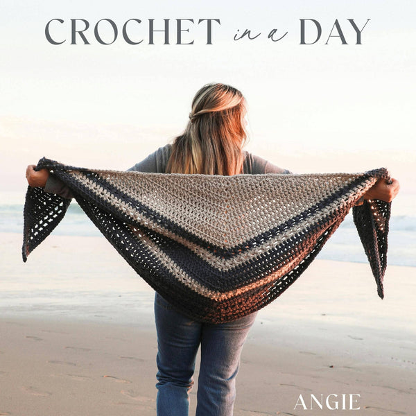 Crochet In A Day: Patterns For Sweaters, Blankets, Shawls